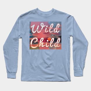 wild child Long Sleeve T-Shirt